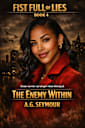 Fist Full of Lies: The Enemy Within