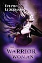 The Warrior Woman (Worlds Apart Series Book 3)