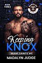 Keeping Knox (Miami Saints MC, #3)