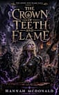 The Crown of Teeth and Flame (The Horn and Flame Saga Book 3)
