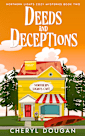 Deeds and Deceptions (Northern Lights Cozy Mysteries Book 2)