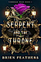 Serpent and the Throne (Fedosian Wars Book 1)
