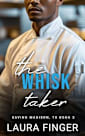 The Whisk Taker: Saving Madison, TX Book 3: An instalove multiracial workplace story (Saving Madison, Texas)