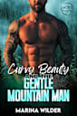 Curvy Beauty and the Gentle Mountain Man: A Small Town, Instalove Romance, HEA Story (Blissmont County: Curvy Girls of Mount Everlove)
