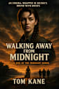 Walking Away from Midnight - The Midnight Series Book 1 - Only $0.99