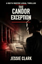 The Candor Exception: They didn’t break the law to kill her. They followed it. (Maya Reeves Legal Thrillers Book 4)