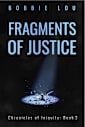 Fragments of Justice (Chronicles of Iniquity Book 3)