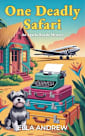 One Deadly Safari (Agatha Royale Mystery Book 4)