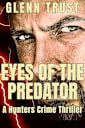 Eyes of the Predator: A Hunters Crime Thriller (The Hunters Book 1)