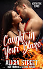 Caught in Your Blaze 
