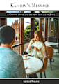 Kaitlin’s Message: A Gnostic  love story and the true message of Jesus