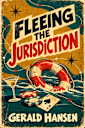 Fleeing the Jurisdiction