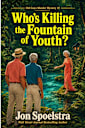 Who’s Killing the Fountain of Youth?: (Old Guys Murder Mystery #2)