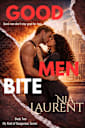 Good Men Bite (My Kind of Dangerous, Book 2)