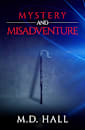 Mystery and Misadventure (Mystery & Misadventure Book 1)