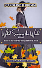 Wild Sweeps the Wind: The Civil War Diary of Phebe F. Beach (Voices of Pondicherry Book 1)
