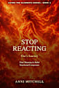 Stop Reacting - Fire’s Journey