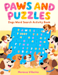 Paws and Puzzles: Dogs Word Search Activity Book