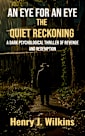 An Eye for an Eye: The Quiet Reckoning