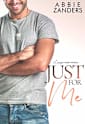 Just For Me: A Cerasino Family Novella (Cerasino Family Novellas Book 1)