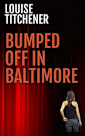 Bumped off in Baltimore
