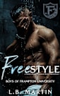 Freestyle: A Dark College Bully Romance (Boys of Frampton U Book 2)