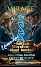 Mirage unmasked: Sanguis Vinculum Blood Bonded : The Explosive Final Battle of Secrets, Survival and Redemption (Mirage Unmasked: The Parker Legacy Quadrilogy Book 4)