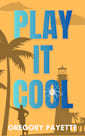 Play It Cool (Joe Sheldon, #1)