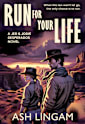 Run For Your Life: A YA Western (Jed & Jodie Desperados Book 3)