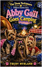 Abby Gail Goes Camping (The Three Yorkieteers Book 3)