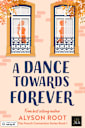 A Dance Towards Forever (The French Connection Series, #1)