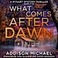 What Comes After Dawn