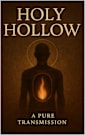 Holy Hollow: Sacred Emptiness, The Hollowing of Self, and the Indwelling Flame of I AM