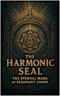 The Harmonic Seal: The Eternal Mark of Resonant Union