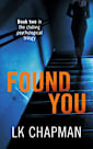 Found You: Book two in the chilling psychological trilogy (No Escape 2)