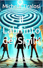 Il Labirinto dei Sigilli (Le Avventure di Luca e dei suoi Amici Libro 2)