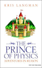 The Prince of Physics (Logic to the Rescue Book 2)