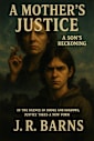 A Mother’s Justice (The Justice Series Book 1)