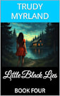 Little Black Lies: BOOK FOUR (Deadman’s Daughter 4)