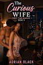 The Curious Wife (First Time Diaries, #2)