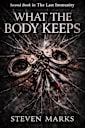 What The Body Keeps: 2nd Book in The Last Immunity