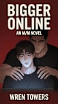 Bigger Online: A Size Difference M/M Romance (Sword and Dagger [M/M])