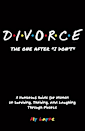 D-I-V-O-R-C-E - The One After “I Don’t”
