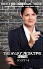 The Avery Detective Series: Books 1-3