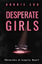 Desperate Girls (Chronicles of Iniquity Book 1)