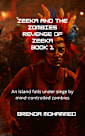 Zeeka and the Zombies Book I