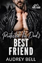 Protected by Dad’s Best Friend