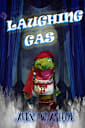 Laughing Gas (Pistachio and Grant Comic Mysteries Book 3)