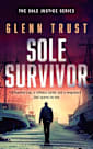 Sole Survivor: A Gripping Crime Thriller (Sole Justice Book 1)