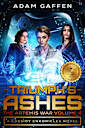 Triumph’s Ashes: The Artemis War Volume 4 (The Cassidy Chronicles Book 5)